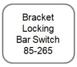 Bracket -Locking Bar Switch