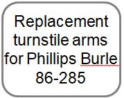 Replacement turnstile arms for Phillips Burle - clear